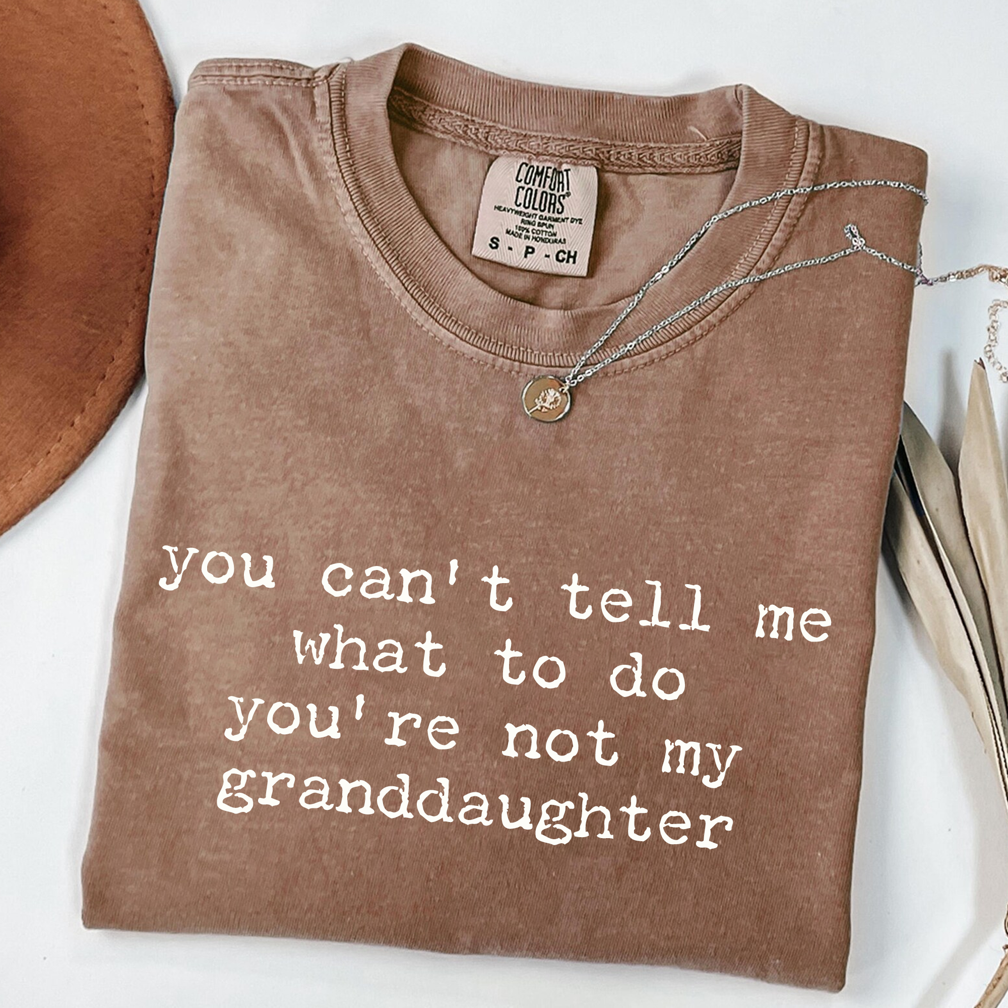 You Can't Tell Me What to Do - Funny Granddaughter T-Shirt